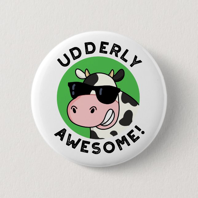 Udderly Awesome Funny Cow Pun  6 Cm Round Badge (Front)
