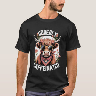 Udderly Caffeinated Coffee Funny Farm Western Cow T-Shirt