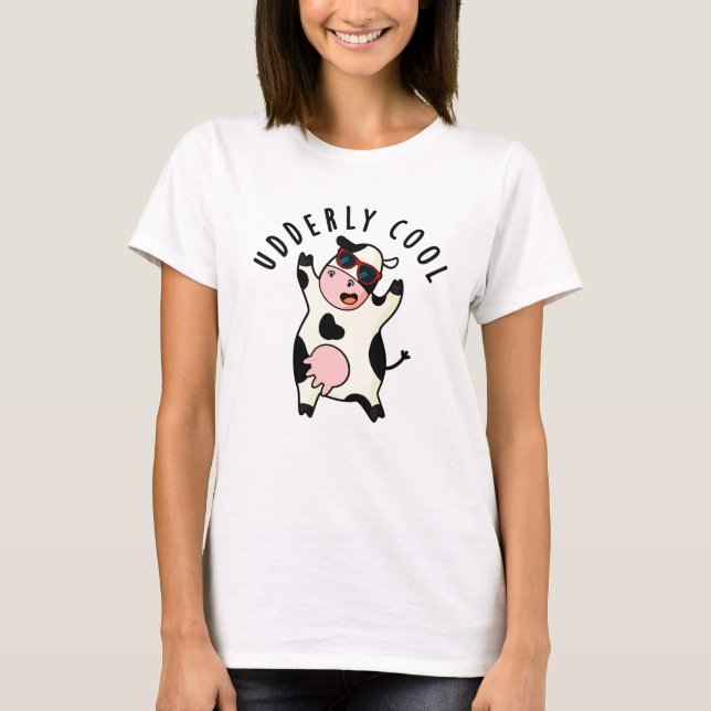 Udderly Cool Funny Cow Pun  T-Shirt (Front)