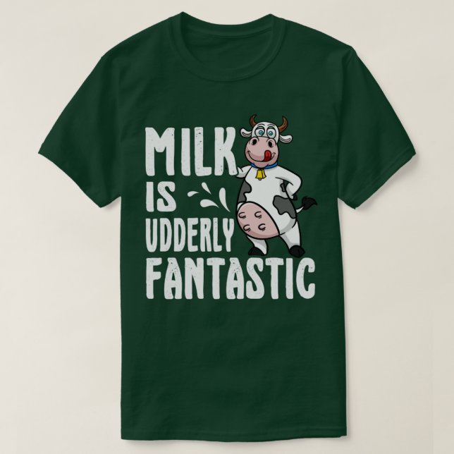 Udderly Fantastic Milk Pun T-Shirt (Design Front)