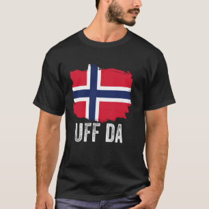 Uff Da Norwegian Phrase Scandinavian Norge Viking T-Shirt