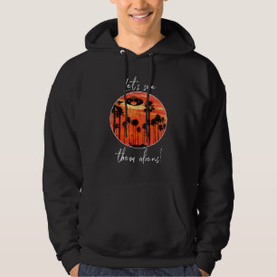Ufo Alien Abduction Lets See Them Aliens Conspirac Hoodie