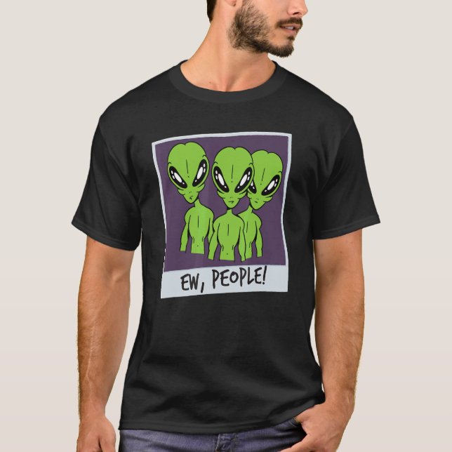 UFO Alien Abduction Space Ew People Aliens Merchan T-Shirt (Front)