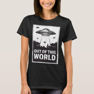 UFO Alien Abductions Are Out Of This World T-Shirt