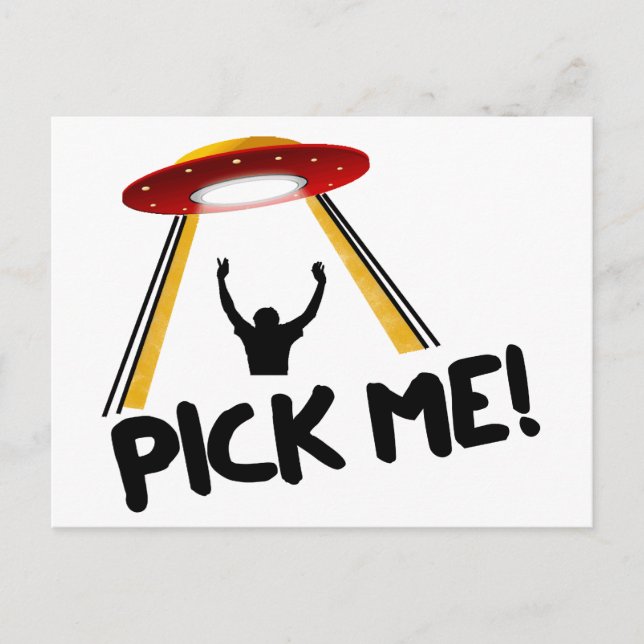 UFO Alien Ship - Pick Me! Postcard (Front)