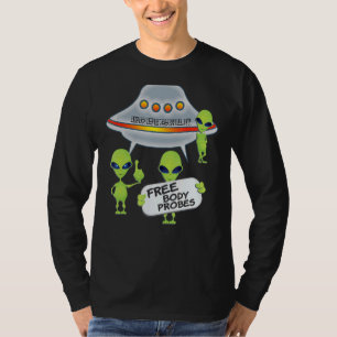 Ufo Alien Space Ship Free Body Probe Women Men Are T-Shirt