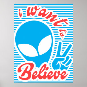UFO, I Want to Believe, Alien Poster
