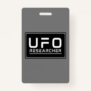 UFO Researcher Paranormal Investigator Aliens  ID Badge