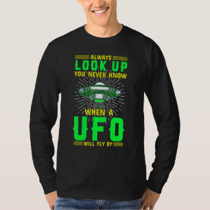 Ufo Space Craft Alien Vintage Always Look Up Ufo W T-Shirt