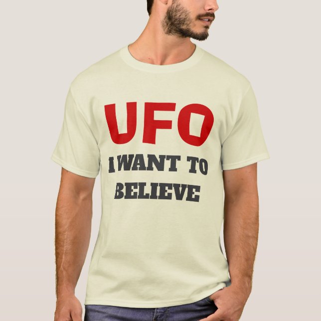 UFO T-Shirt - I Want to Believe - Natural Colour (Front)