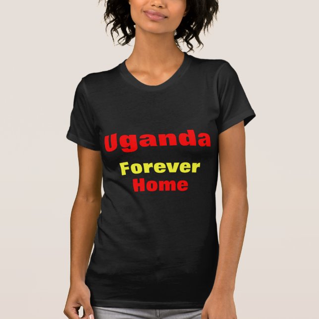 Uganda forever home t-shirts (Front)