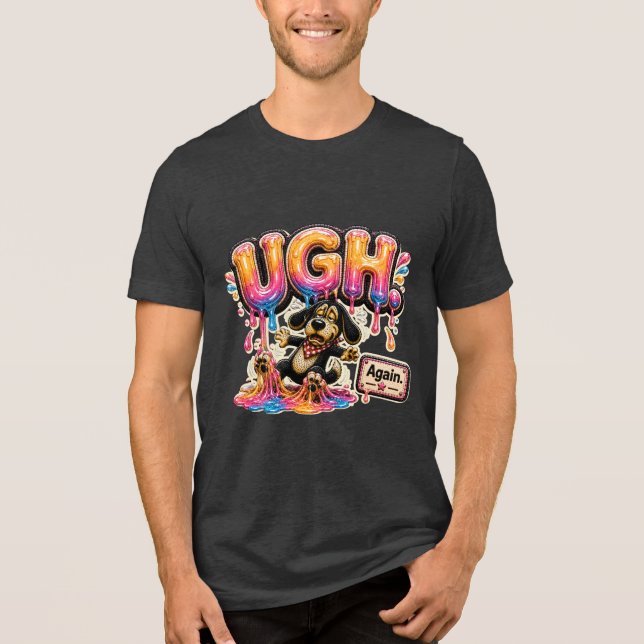 Ugh Again Personalised Funny Sarcastic Tri-Blend Shirt (Front)