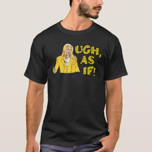 Ugh As If Funny Sarcastic Or Sarcasm Joke Saying T-Shirt
