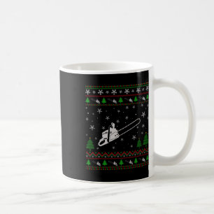 Ugly Christmas For Chainsaw Lovers Fun Ugly Coffee Mug