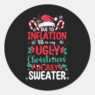 Ugly Christmas In July Sweater Funny Inflation Sum Classic Round Sticker