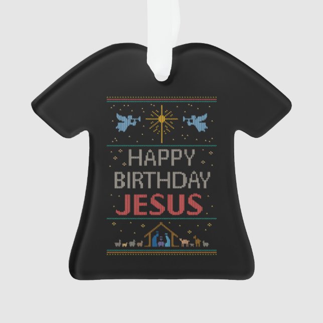 Ugly Christmas Sweater Happy Birthday Jesus Ornament (Front)