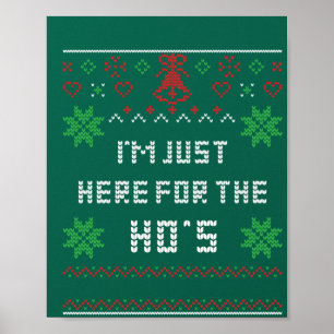 Ugly Christmas Sweater Santa I'm Just Here For The Poster