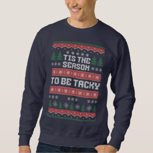 Ugly Christmas Sweater Tis The Season To Be Tacky