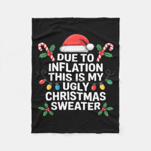 Ugly Christmas Sweaters Funny Due To Inflation Fleece Blanket