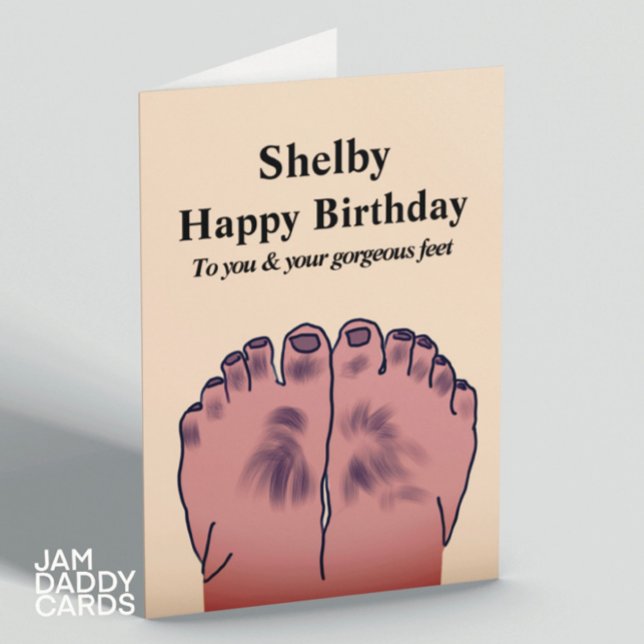 Ugly Feet Birthday  Card (Creator Uploaded)