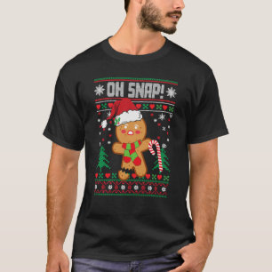 Ugly Gingerbread Man Cookie Oh Snap Bakers Baking  T-Shirt