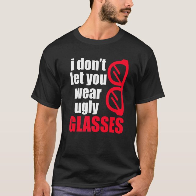 Ugly Glasses Optician Ophthalmologist Contact Lens T-Shirt (Front)