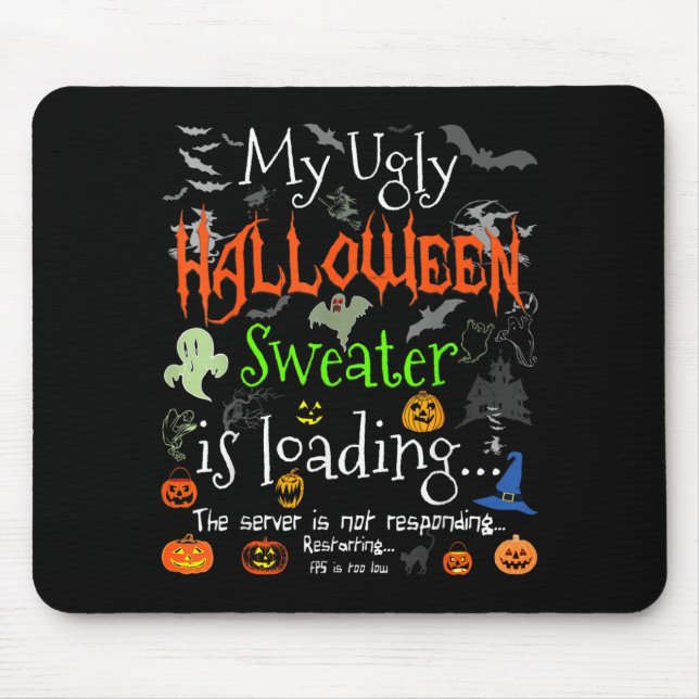 Ugly Halloween Sweater Loading - Funny Halloween Mouse Pad (Front)
