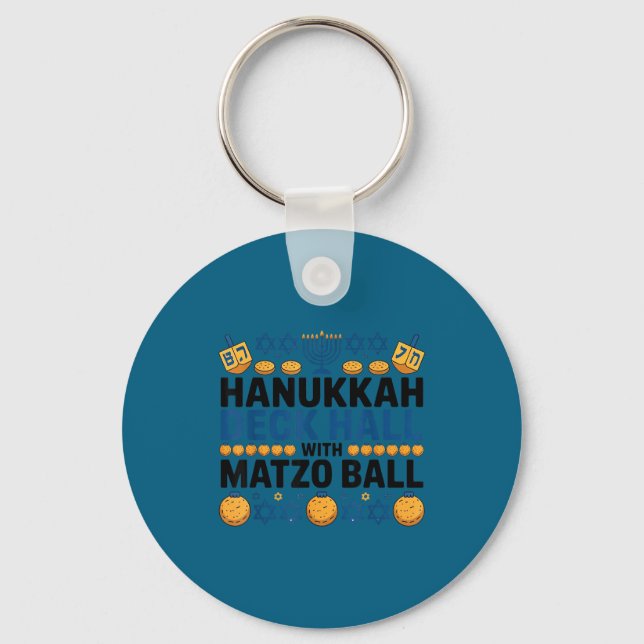 Ugly Hanukkah Deck Hall With Matzo Ball Chanukah  Key Ring (Front)