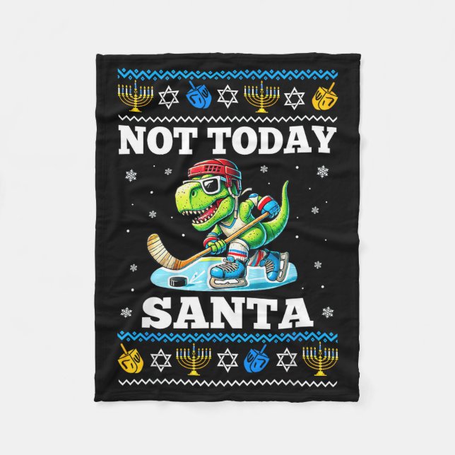 Ugly Hanukkah Sweater Not Today Santa Dinosaur Hoc Fleece Blanket (Front)