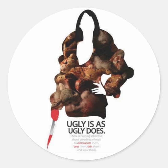 Ugly Is As Ugly Does Classic Round Sticker (Front)