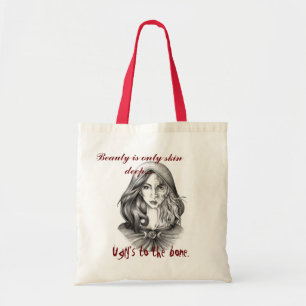 Ugly Is To The Bone Tote Bag