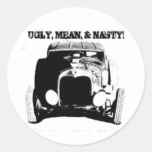 UGLY MEAN & NASTY! CLASSIC ROUND STICKER