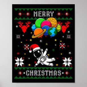 Ugly Merry Christmas Santa Hat Tree Astronaut Hold Poster