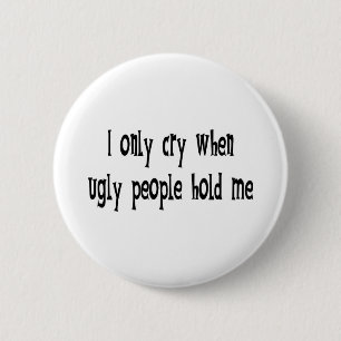 Ugly people 6 cm round badge
