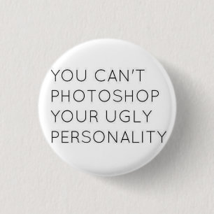 Ugly Personality Button