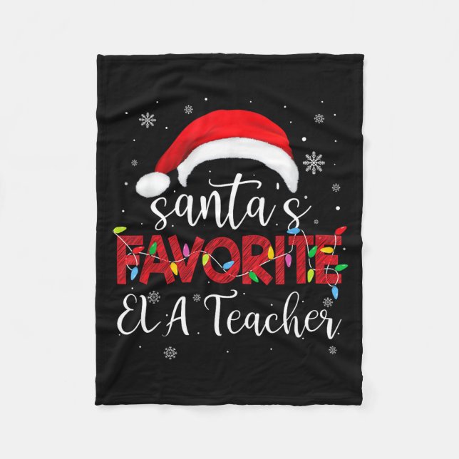 Ugly Sweater Christmas Santa's Favorite Ela Teache Fleece Blanket (Front)