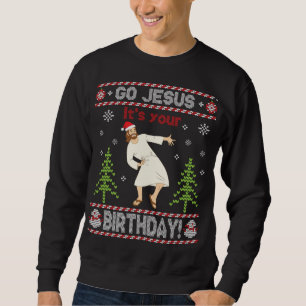 Ugly Sweater Go Jesus It's Your Birthday Merry Chr
