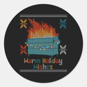 Ugly Warm Wishes Dumpster Fire Classic Round Sticker