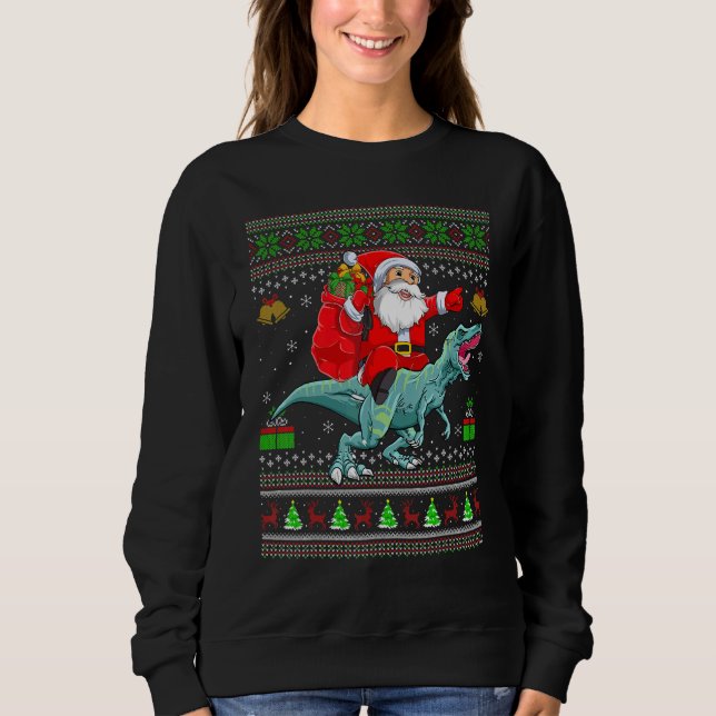 Ugly Xmas Santa Riding Tyrannosaurus Dinosaur Chri Sweatshirt (Front)