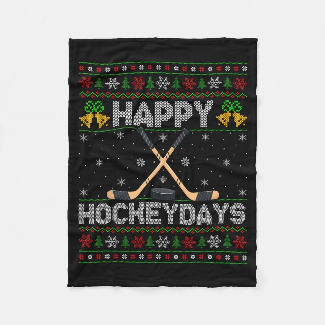 Ugly Xmas Sweater Happy Hockeydays Ice Hockey Chri Fleece Blanket (Front)