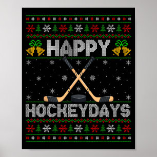 Ugly Xmas Sweater Happy Hockeydays Ice Hockey Chri Poster