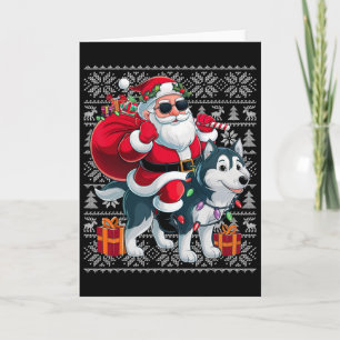Ugly Xmas Sweater Style Santa Riding Husky Dog Chr Card