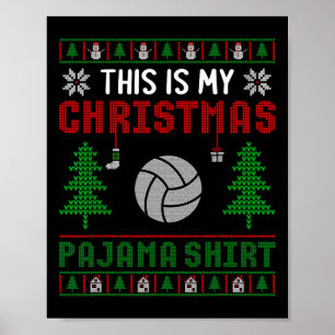 Ugly Xmas Sweater Volleyball This Is My Christmas Poster