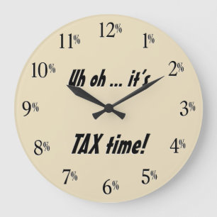 Uh oh... it's TAX time! Clock - Black text