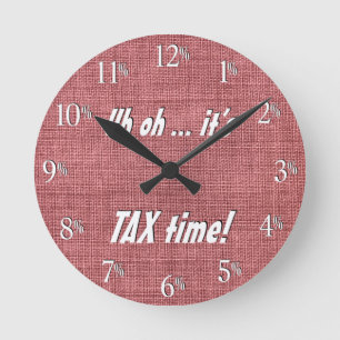 Uh oh... it's TAX time!  Clock - White text
