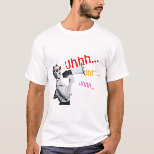 Uhhhh... T-Shirt