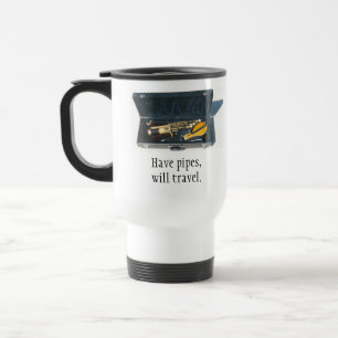 Uilleann Piper: Have Pipes, Will Travel Travel Mug