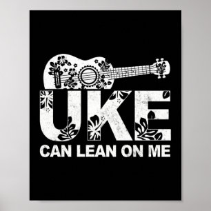Uke Can Lean On Me Ukulele Player Hawaiian Poster