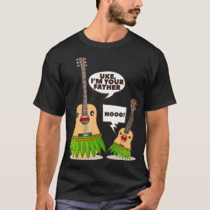 Uke I Am Your Father For Guitar and Ukelele And Mu T-Shirt