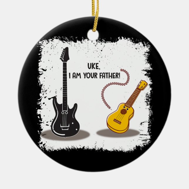 Ukelele Uke I am your Father funny Guitar  Ceramic Ornament (Front)